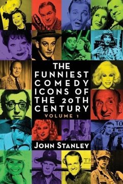 The Funniest Comedy Icons of the 20th Century, Volume 1 - Stanley, John