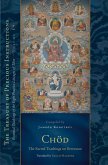 Chod: The Sacred Teachings on Severance: Essential Teachings of the Eight Practice Lineages of Tibet, Volume 14 (the Trea Sury of Precious Instruction