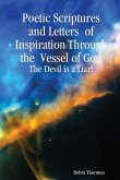 Poetic Scriptures and Letters of Inspiration Through the Vessel of God