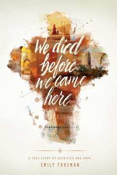 We Died Before We Came Here - Foreman, Emily