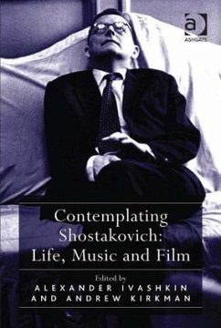Contemplating Shostakovich: Life, Music and Film - Kirkman, Andrew