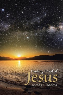 Finding Proof of Jesus - Kearns, James L.