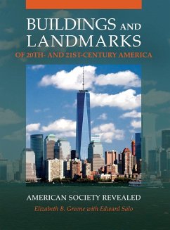 Buildings and Landmarks of 20th- and 21st-Century America - Greene, Elizabeth; Salo, Edward