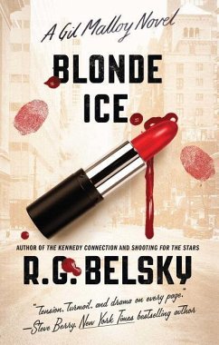 Blonde Ice: A Gil Malloy Novelvolume 4 - Belsky, R. G.