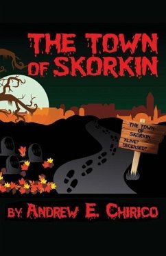 The Town of Skorkin - Chirico, Andrew E.