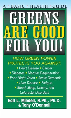 Greens Are Good for You! - Mindell, R. Ph. Ph. D Earl L. .; O'Donnell, Tony