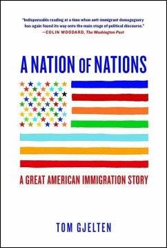 A Nation of Nations: A Great American Immigration Story - Gjelten, Tom