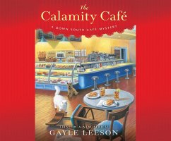 The Calamity Cafè: A Down South Cafs Mystery - Leeson, Gayle