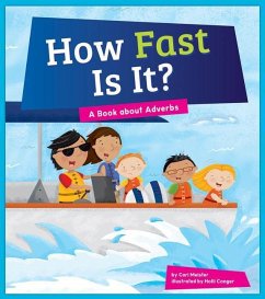 How Fast Is It?: A Book about Adverbs - Meister, Cari