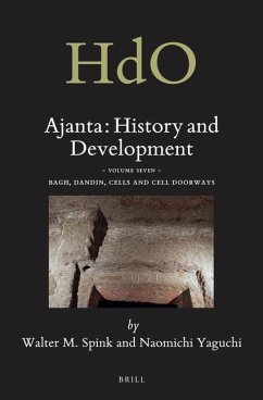 Ajanta: History and Development, Volume 7 Bagh, Dandin, Cells and Cell Doorways - Spink, Walter