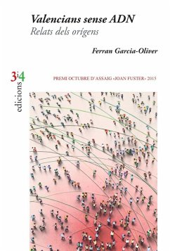 Valencians sense ADN : Relats dels orígens - Garcia-Oliver I Garcia, Ferran