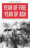 Year of Fire, Year of Ash: The Soweto Schoolchildren's Revolt That Shook Apartheid Year of Fire, Year of Ash: The Soweto Schoolchildren's Revolt That Shook Apartheid