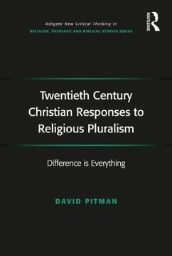 Twentieth Century Christian Responses to Religious Pluralism - Pitman, David