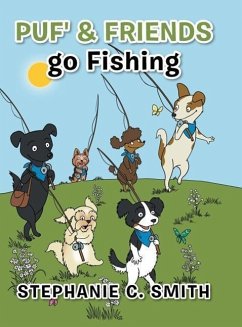 Puf' & Friends go Fishing - Smith, Stephanie C.
