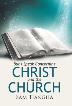But I Speak Concerning Christ and the Church - Tiangha, Sam