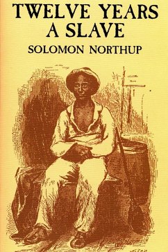 TWELVE YEARS A SLAVE - Northup, Solomon