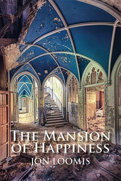 The Mansion of Happiness - Loomis, Jon