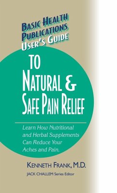 User's Guide to Natural & Safe Pain Relief - Frank, Kenneth