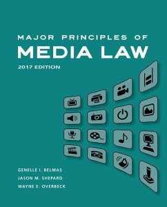 Major Principles of Media Law, 2017 - Belmas, Genelle; Shepard, Jason M.; Overbeck, Wayne
