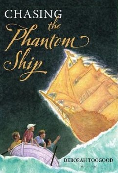 Chasing the Phantom Ship - Toogood, Deborah