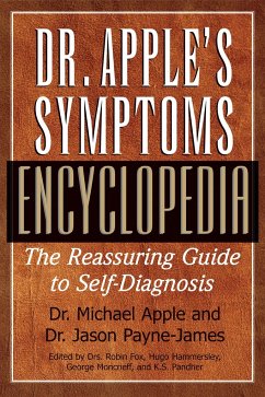 Dr. Apple's Symptoms Encyclopedia - Apple, Michael; Payne-James, Jason