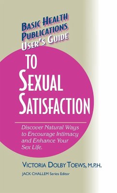 User's Guide to Complete Sexual Satisfaction - Toews, Victoria Dolby; Dolby Toews, Victoria