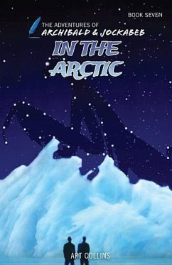 In the Arctic (Adventures of Archibald and Jockabeb) - Collins, Art