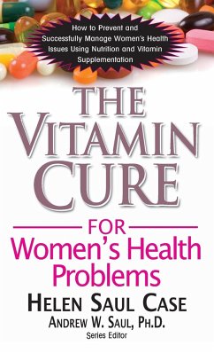 The Vitamin Cure for Women's Health Problems - Case, Helen Saul