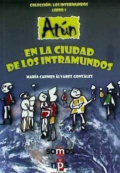 Atún en la ciudad de los intramundos - Álvarez González, María Carmen