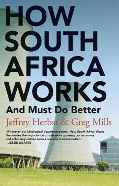 How South Africa Works - Herbst, Jeffrey; Mills, Greg