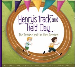 Henry's Track and Field Day: The Tortoise and the Hare Remixed - Miller, Connie Colwell