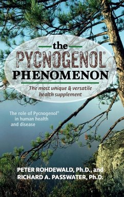 The Pycnogenol Phenomenon - Rohdewald, Peter; Passwater, Richard A