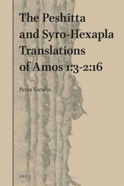 The Peshitta and Syro-Hexapla Translations of Amos 1:3-2:16 - Verwijs, Petra