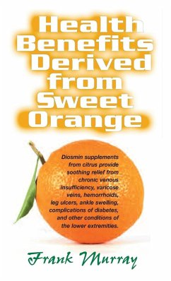 Health Benefits Derived from Sweet Orange - Murray, Frank