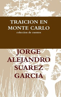 TRAICION EN MONTE CARLO coleccion de cuentos - Suarez Garcia, Jorge Alejandro
