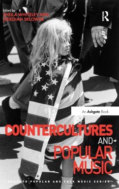 Countercultures and Popular Music. Edited by Sheila Whiteley, Jedediah Sklower - Whiteley, Sheila; Sklower, Jedediah