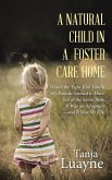 A NATURAL CHILD IN A FOSTER CARE HOME