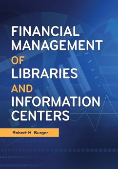 Financial Management of Libraries and Information Centers - Burger, Robert