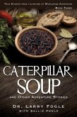 CATERPILLAR SOUP and Other Adventure Stories