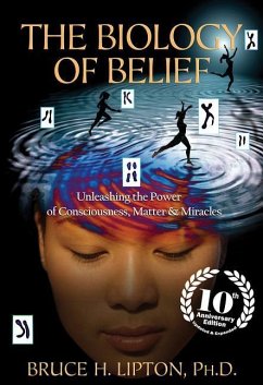 The Biology of Belief - Lipton, Bruce H