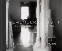 Remembered Light: Cy Twombly in Lexington - Mann, Sally