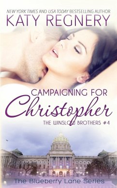 Campaigning for Christopher - Regnery, Katy