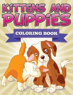 Kittens and Puppies Coloring Book - Speedy Publishing Llc
