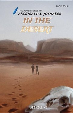 In the Desert (The Adventures of Archibald and Jockabeb) - Collins, Art