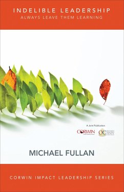 Indelible Leadership - Fullan, Michael