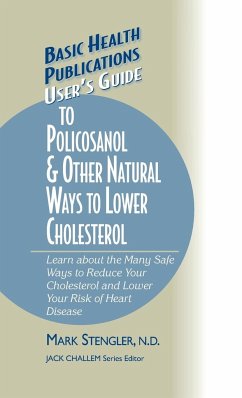 User's Guide to Policosanol & Other Natural Ways to Lower Cholesterol - Stengler, N. D. CHT HHP N. M. D. Mark