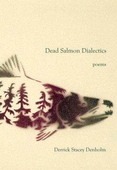 Dead Salmon Dialectics - Denholm, Derrick Stacey