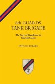 6TH GUARDS TANK BRIGADEThe Story Of Guardsmen In Churchill Tanks