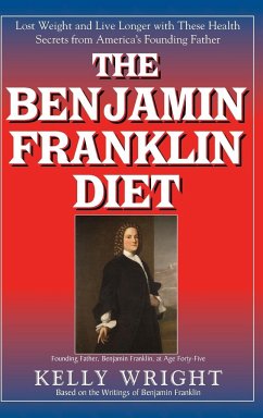 The Benjamin Franklin Diet - Wright, Kelly