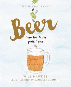 Liquid Education: Beer - Hawkes, Will